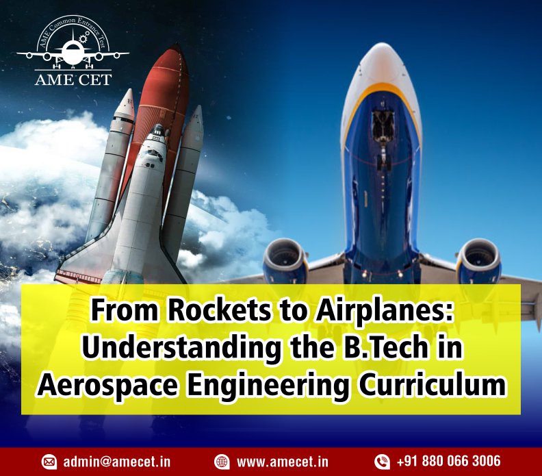 From Rockets to Airplanes: Understanding the B.Tech in Aerospace Engineering Curriculum